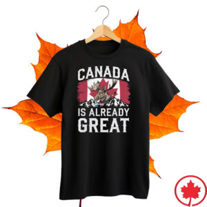 Elbows Up 2025 CANADA - Canada Already Great Proud and Free T-Shirt Sovereignty Activist
