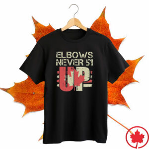 Elbows Up 2025 CANADA - Elbows Up Never 51 T-Shirt, Liberal Protest