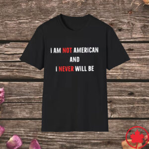 Elbows Up 2025 CANADA - I Am Not American And I Never Will Be T-Shirt