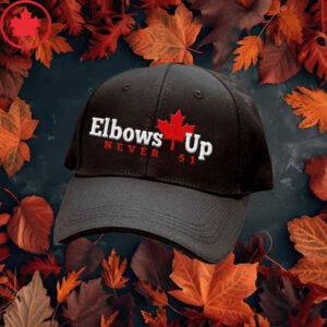Elbows Up 2025 CANADA - Never 51 Embroidered Hat Patriotic