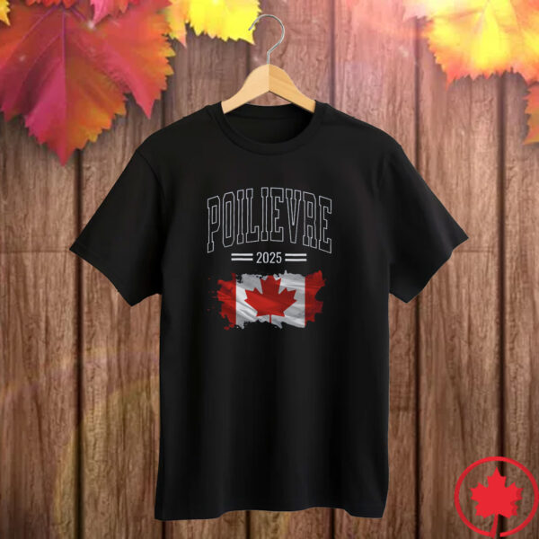 Elbows Up 2025 CANADA - Pierre Poilievre Election 2025 Conservative T-Shirt